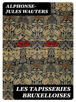 cover image of Les Tapisseries bruxelloises